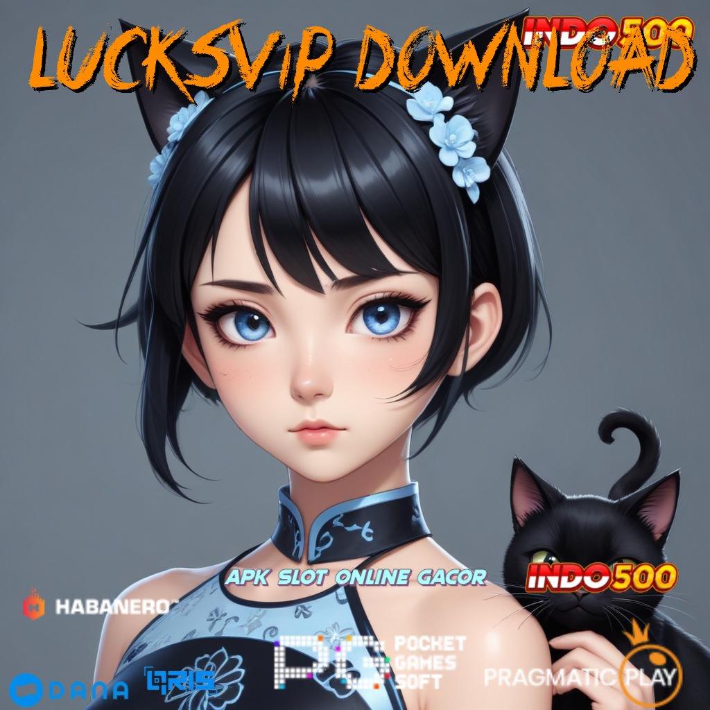 Lucksvip Download