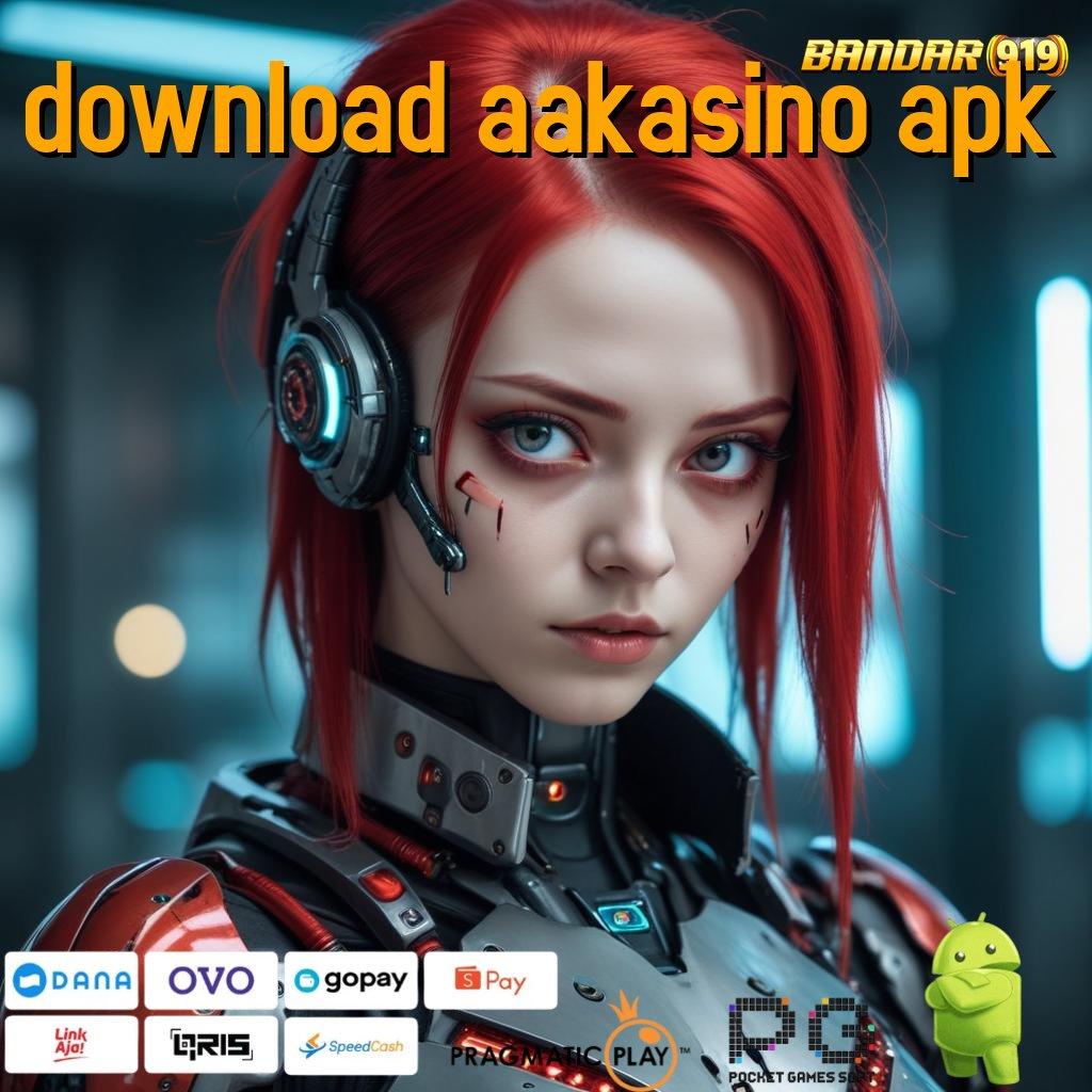 DOWNLOAD AAKASINO APK # Basis Kerja Solid Untuk Mesin Jackpot Terkini