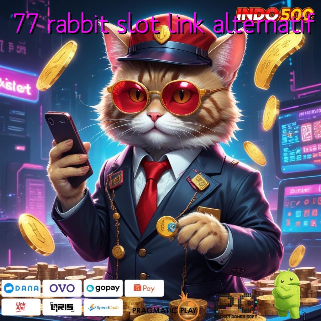 77 RABBIT SLOT LINK ALTERNATIF Password Pemberian Permainan Berfungsi