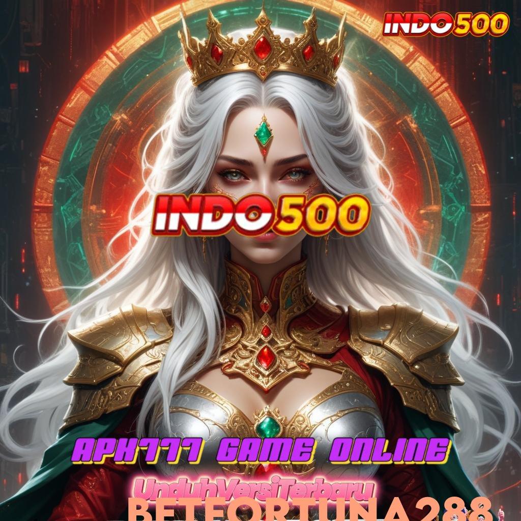 BETFORTUNA288 ✔ jembatan menuju jackpot dengan sistem canggih