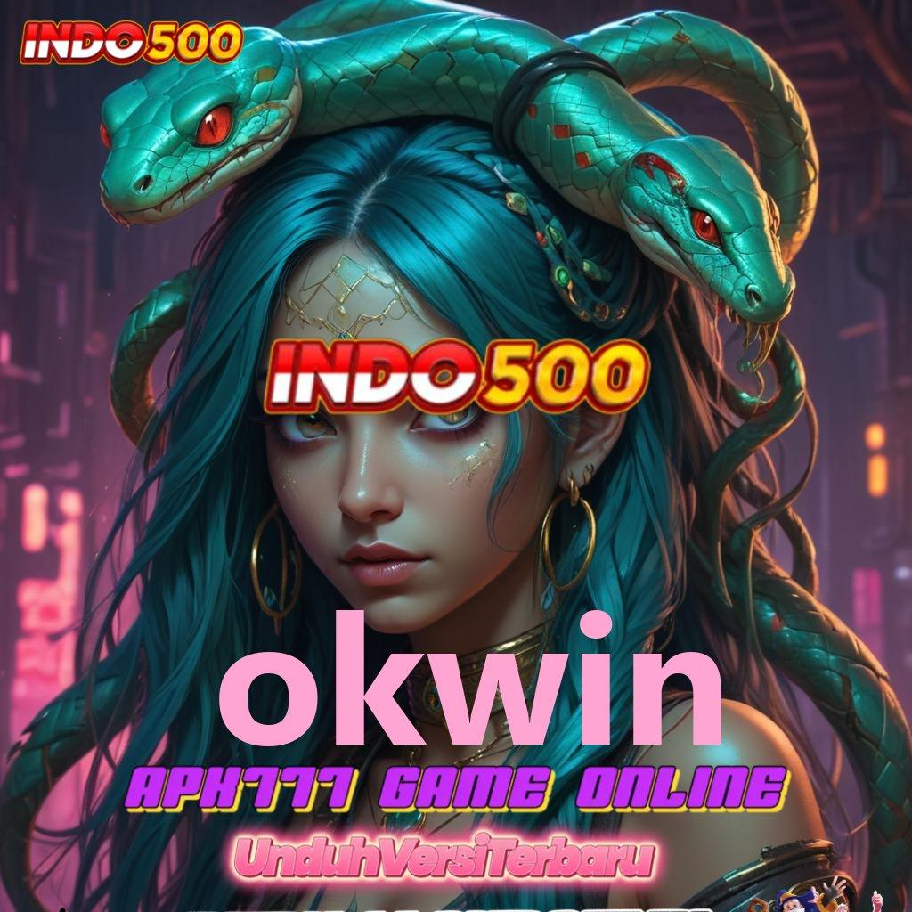 OKWIN 🚀 Di Gunakan Game Slot Dengan Uang Nyata Android