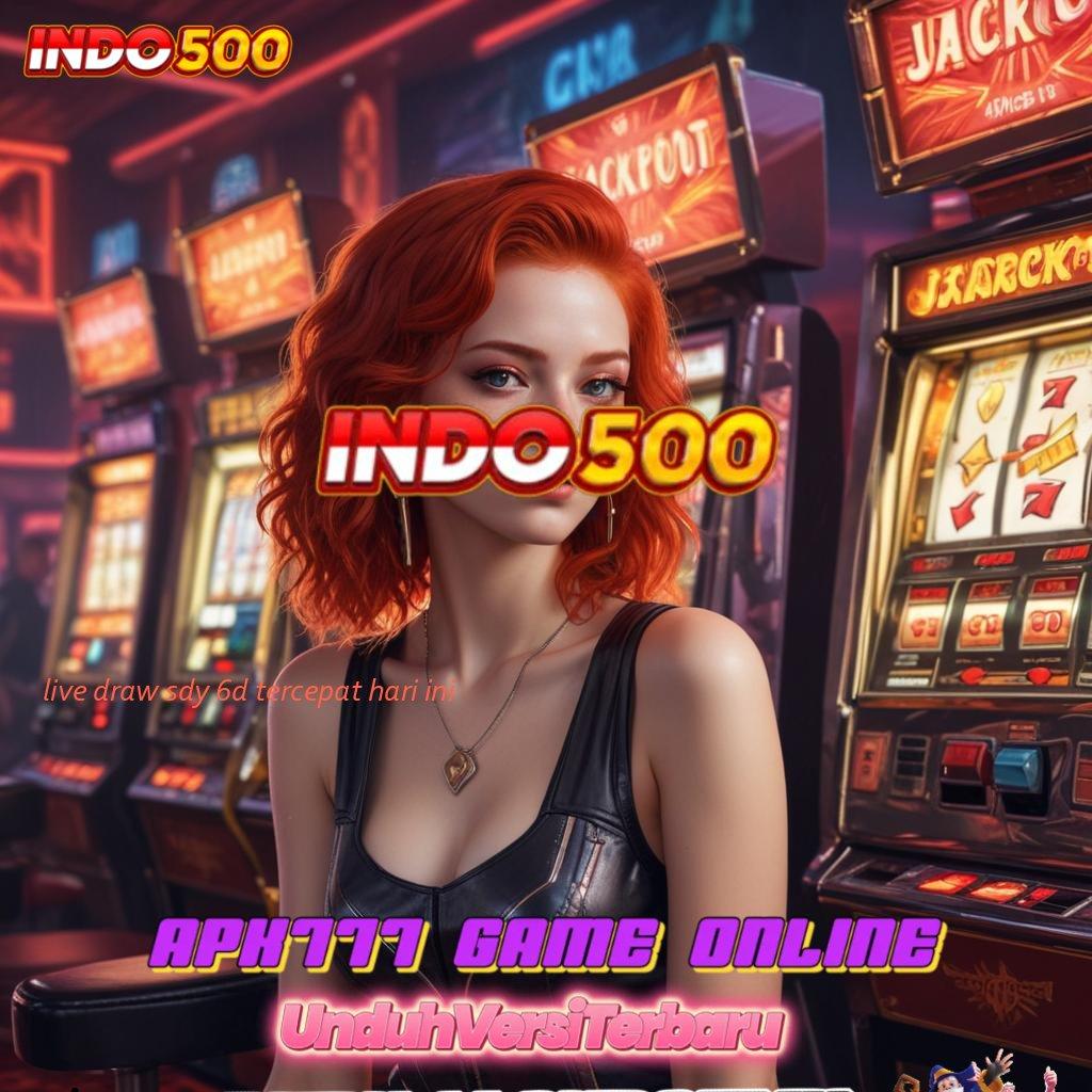 LIVE DRAW SDY 6D TERCEPAT HARI INI 🚀 Pembaruan APK yang Terjangkau dan Cepat