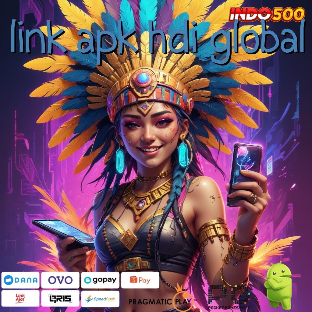 LINK APK HDI GLOBAL tidak ada kekalahan dana ramah lingkungan