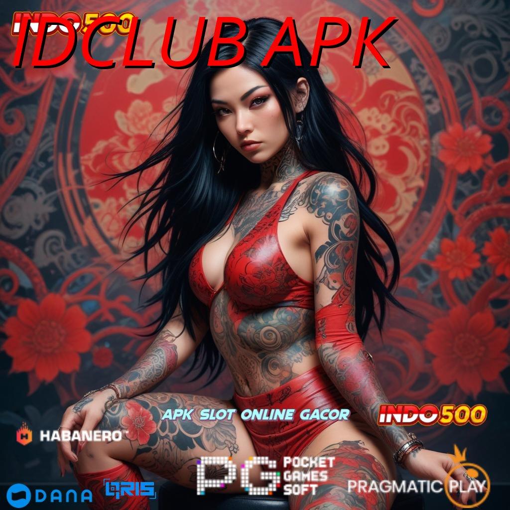 IDCLUB APK 🥇 Pembaruan APK Bonus Harian Ruang Interaksi