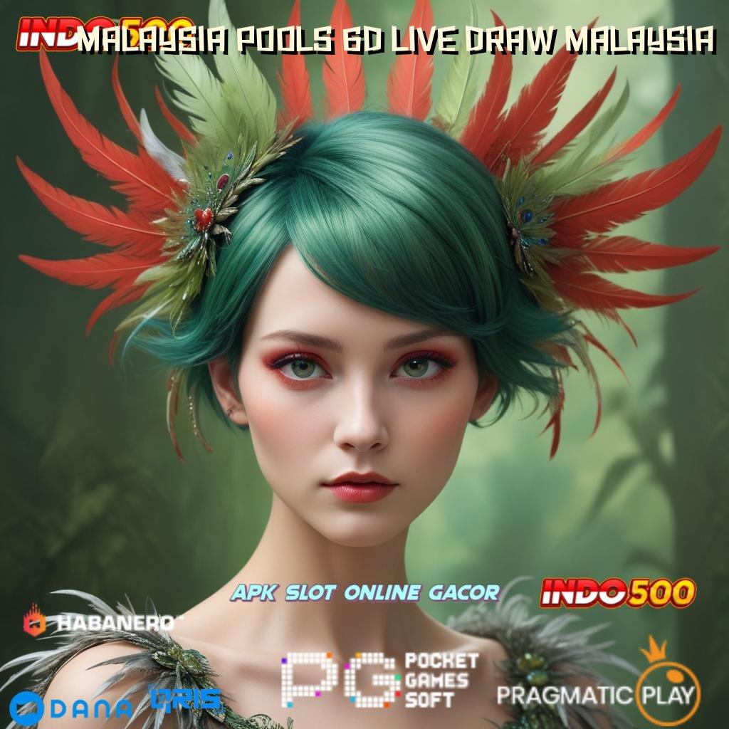 MALAYSIA POOLS 6D LIVE DRAW MALAYSIA 🔥 game versi android unduhan gampang bonus besar