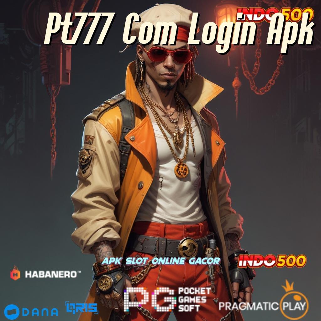 Pt777 Com Login Apk