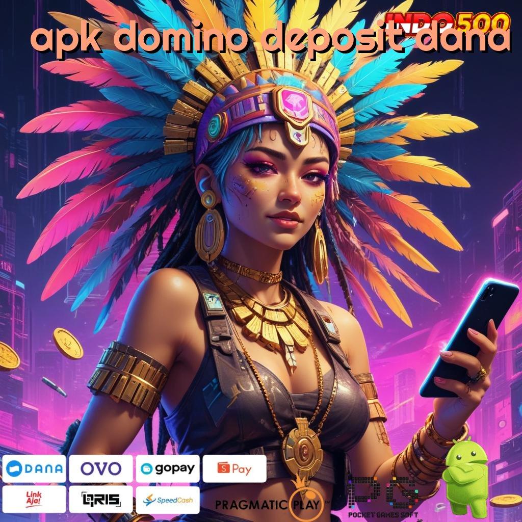 APK DOMINO DEPOSIT DANA kiriman kejutan pasti tepat kode beruntung