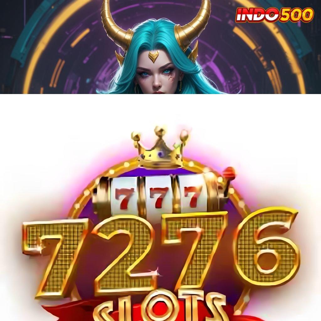 7276 SLOTS COM ➰ Set Kejutan Berlimpah APK Slot Uang Riil dengan Keberhasilan Tinggi