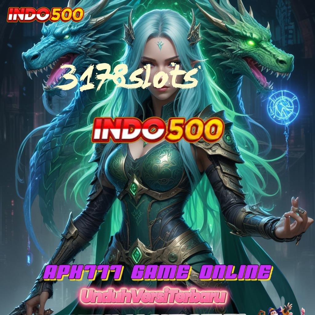 3178SLOTS ® Teraktual RTP di Indonesia Slot Maxwin Apk Terbaru Unduh Sekarang Gratis