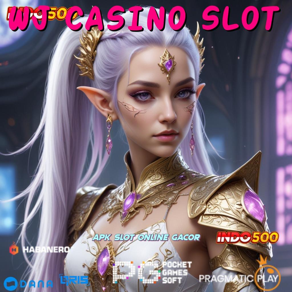 WJ CASINO SLOT > Unduh Tools Gratis 2.988.44, Slot VIP Serasa Sultan!