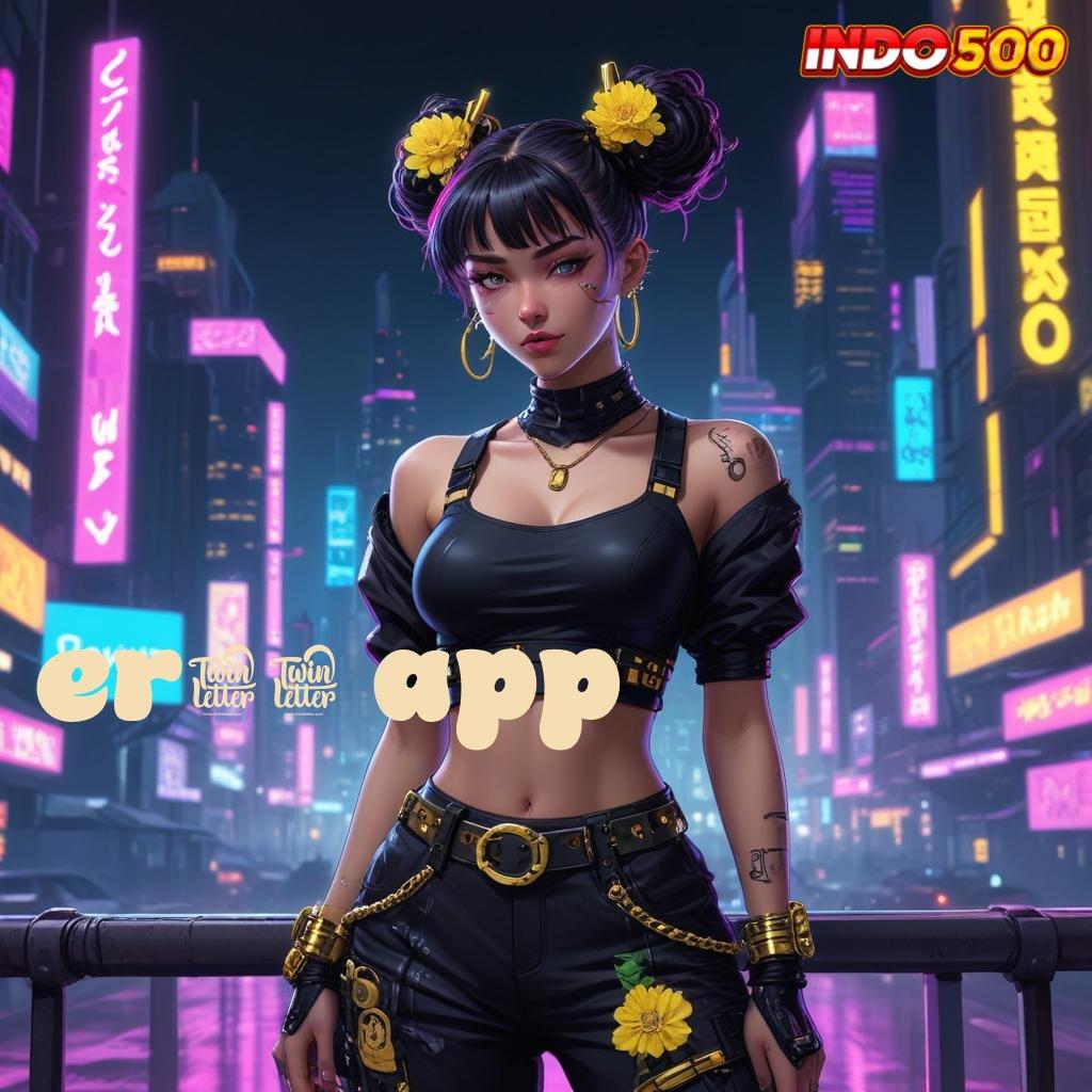 ER50 APP ✧ paling top rtp nusantara