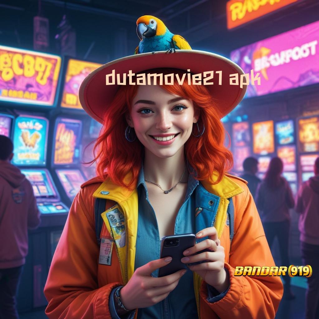 DUTAMOVIE21 APK ≫ Slot Aplikasi Dengan Rezeki Tiada Batas