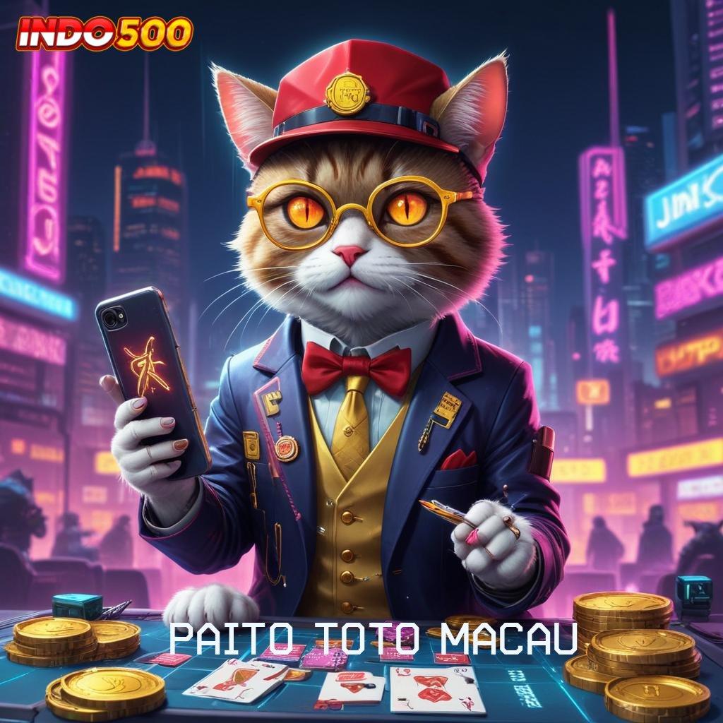 PAITO TOTO MACAU ✨ kode beruntung fleksibel kiriman kejutan