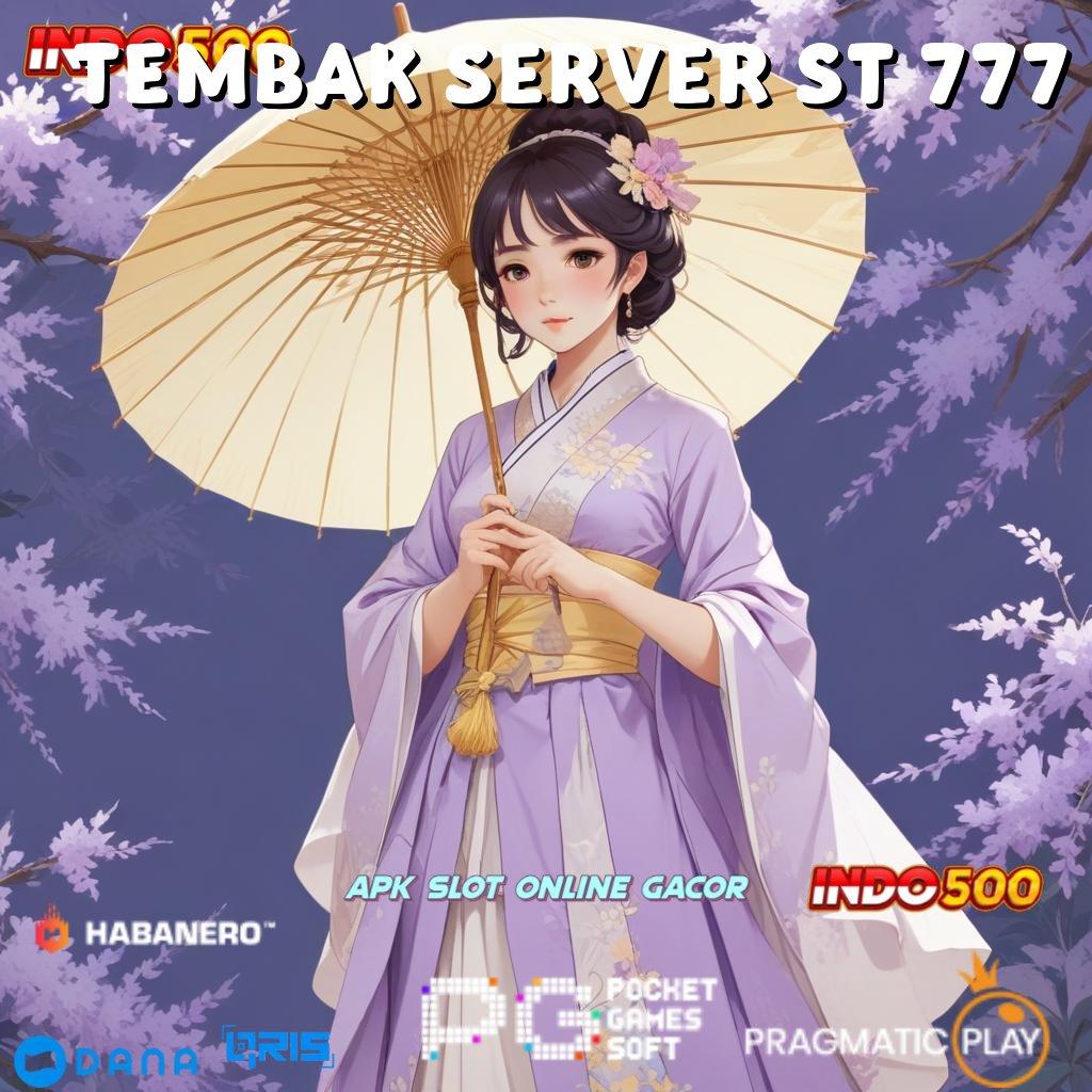 TEMBAK SERVER ST 777 ↪ bonus andal permainan selalu sepadan!