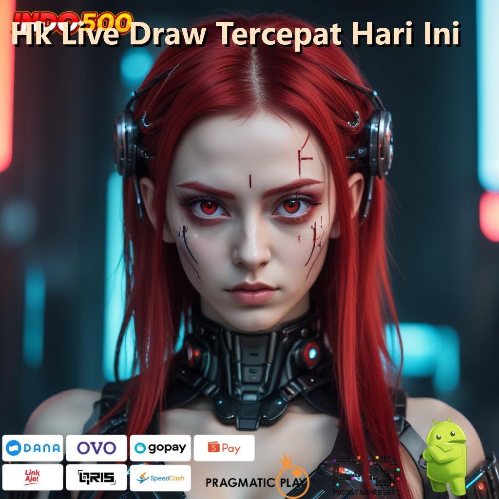 Hk Live Draw Tercepat Hari Ini