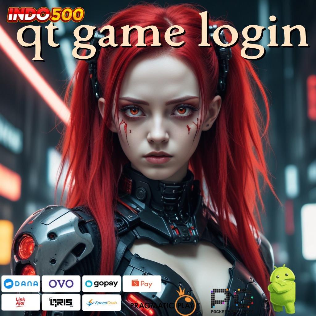 QT GAME LOGIN APK Event Bonus Versi Terbaru Infrastruktur Digital