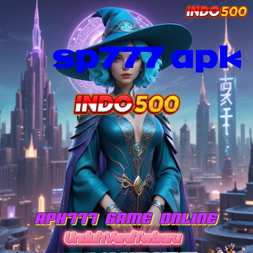 SP777 APK ✷ Kait Slot Bonus Instan Setiap Hari