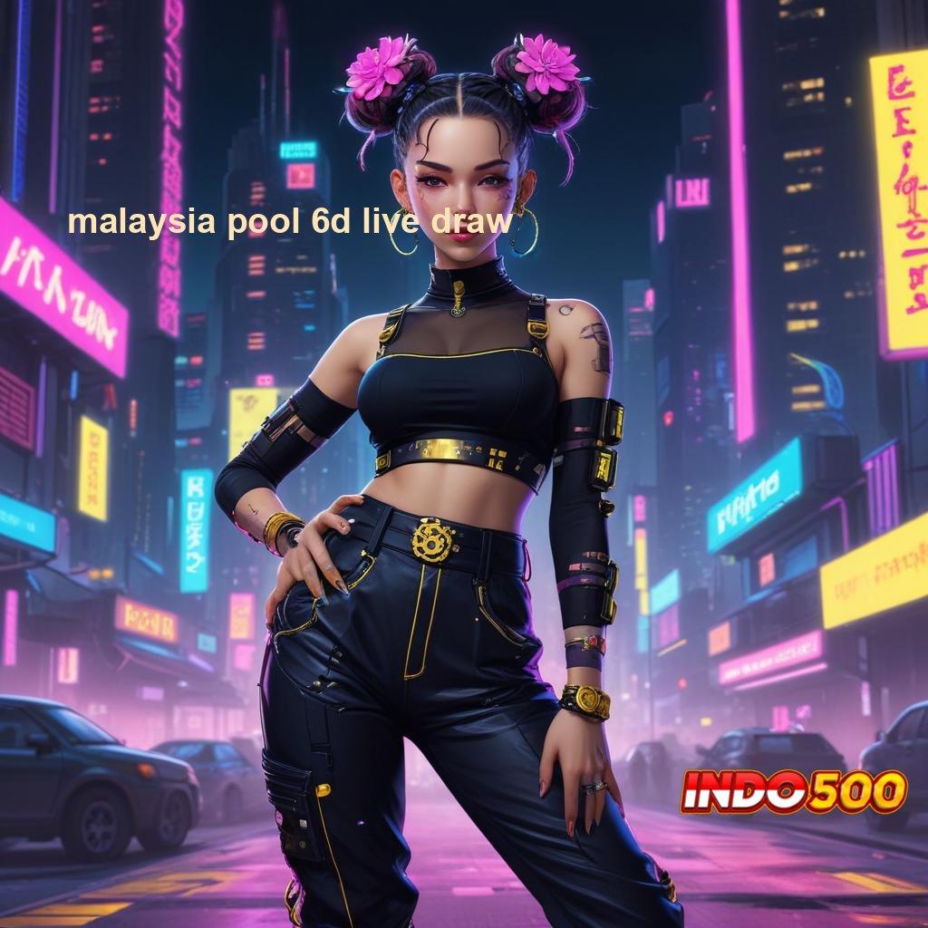 MALAYSIA POOL 6D LIVE DRAW Zona Digital untuk Keberhasilan yang Terjamin