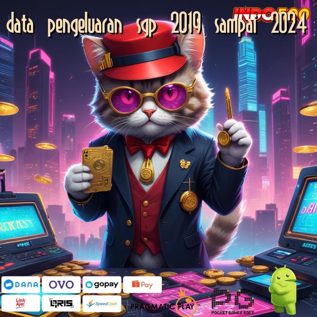 DATA PENGELUARAN SGP 2019 SAMPAI 2024 pasti maxwin dengan scatter cepat tanpa hambatan sama sekali