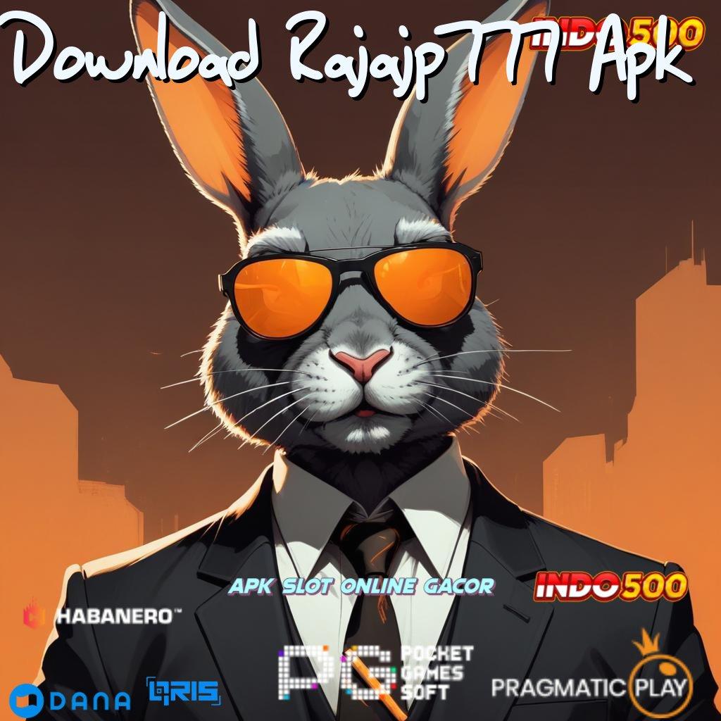 Download Rajajp777 Apk