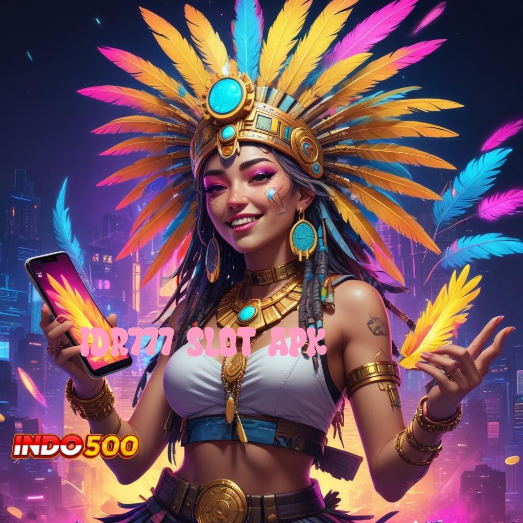 IDR777 SLOT APK ✨ situs mesin jackpot saldo gopay