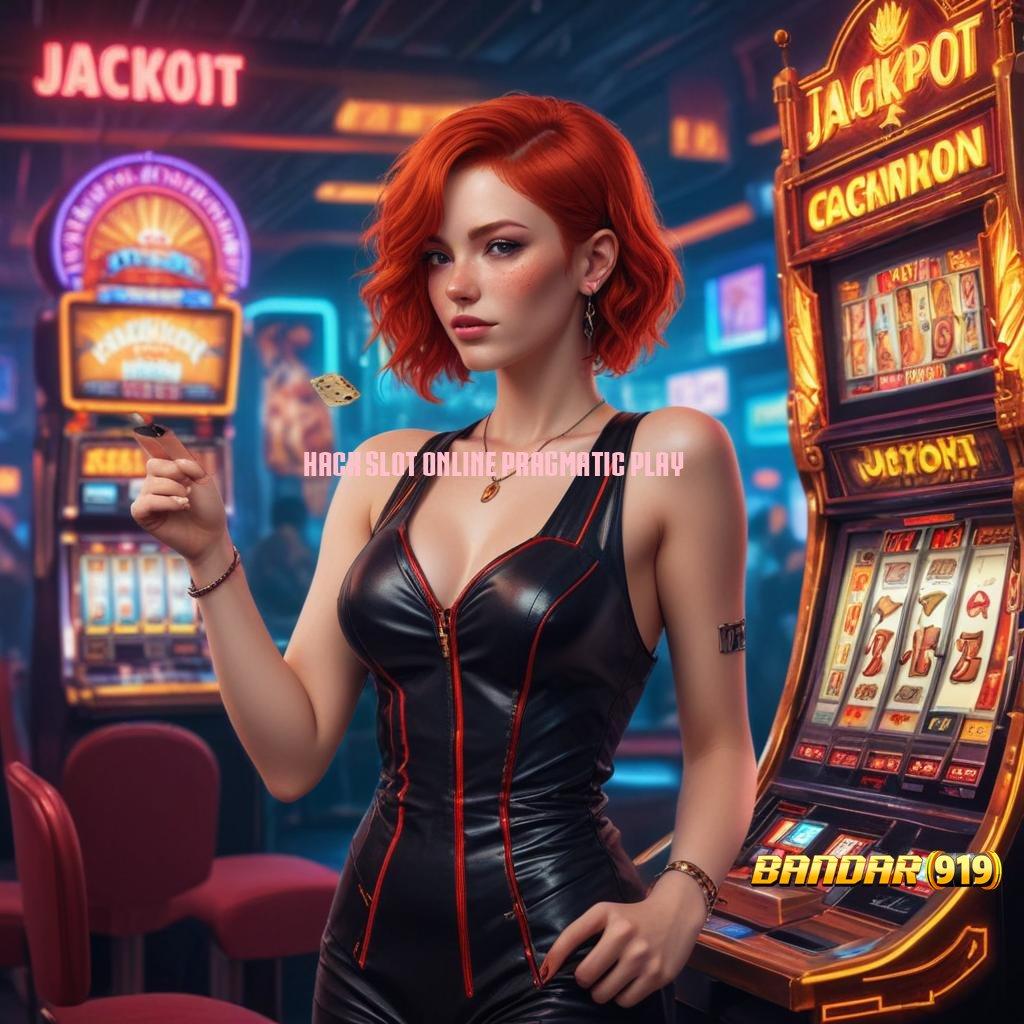 HACK SLOT ONLINE PRAGMATIC PLAY → Mesin Jackpot Baru Untuk Pengembangan Bonus Konsisten