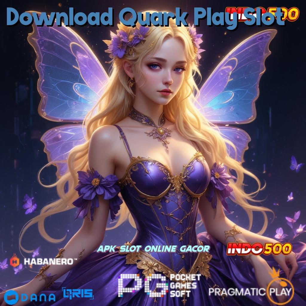 Download Quark Play Slot