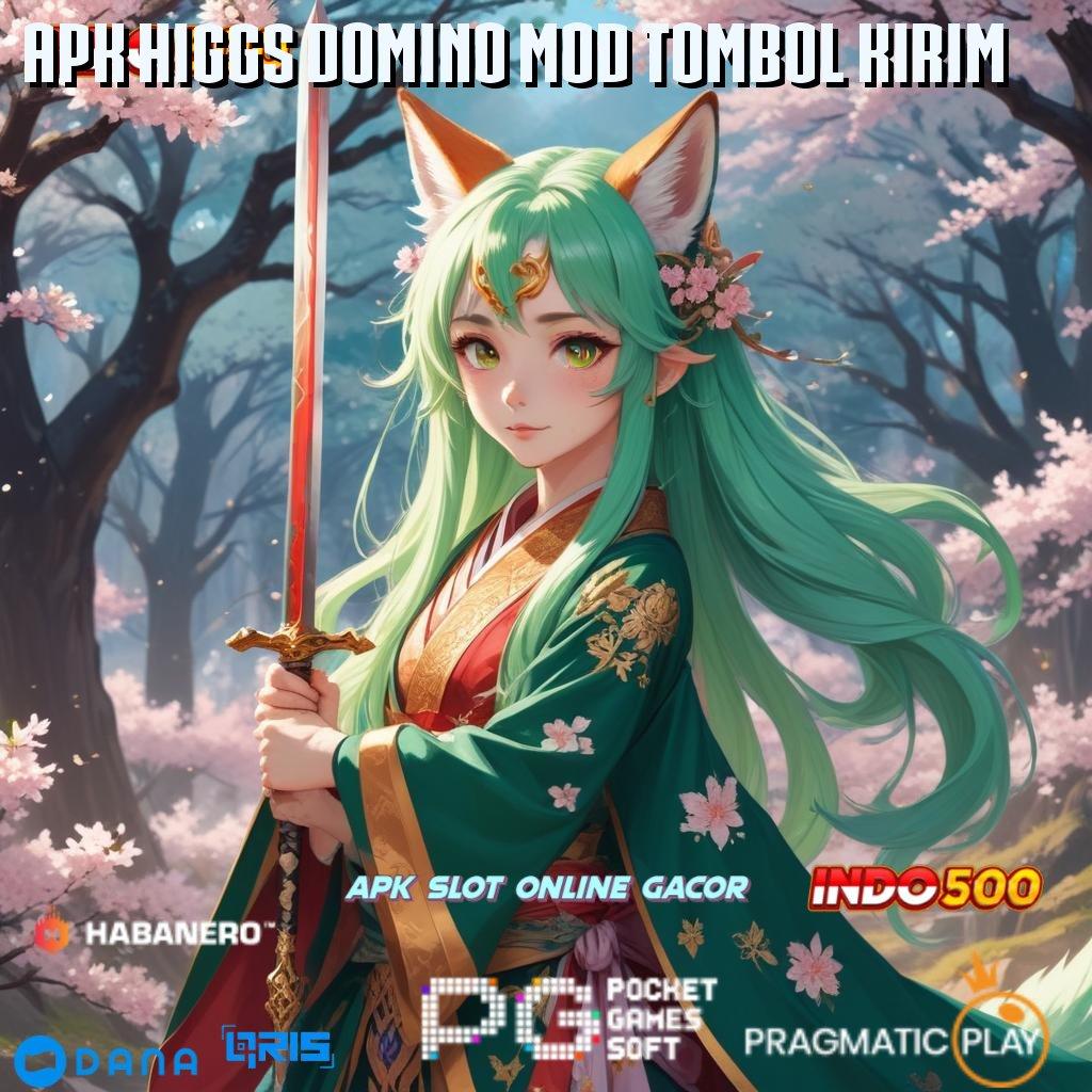 APK HIGGS DOMINO MOD TOMBOL KIRIM ✨ APK Bonus RTP Tinggi 2025 Penyedia Layanan