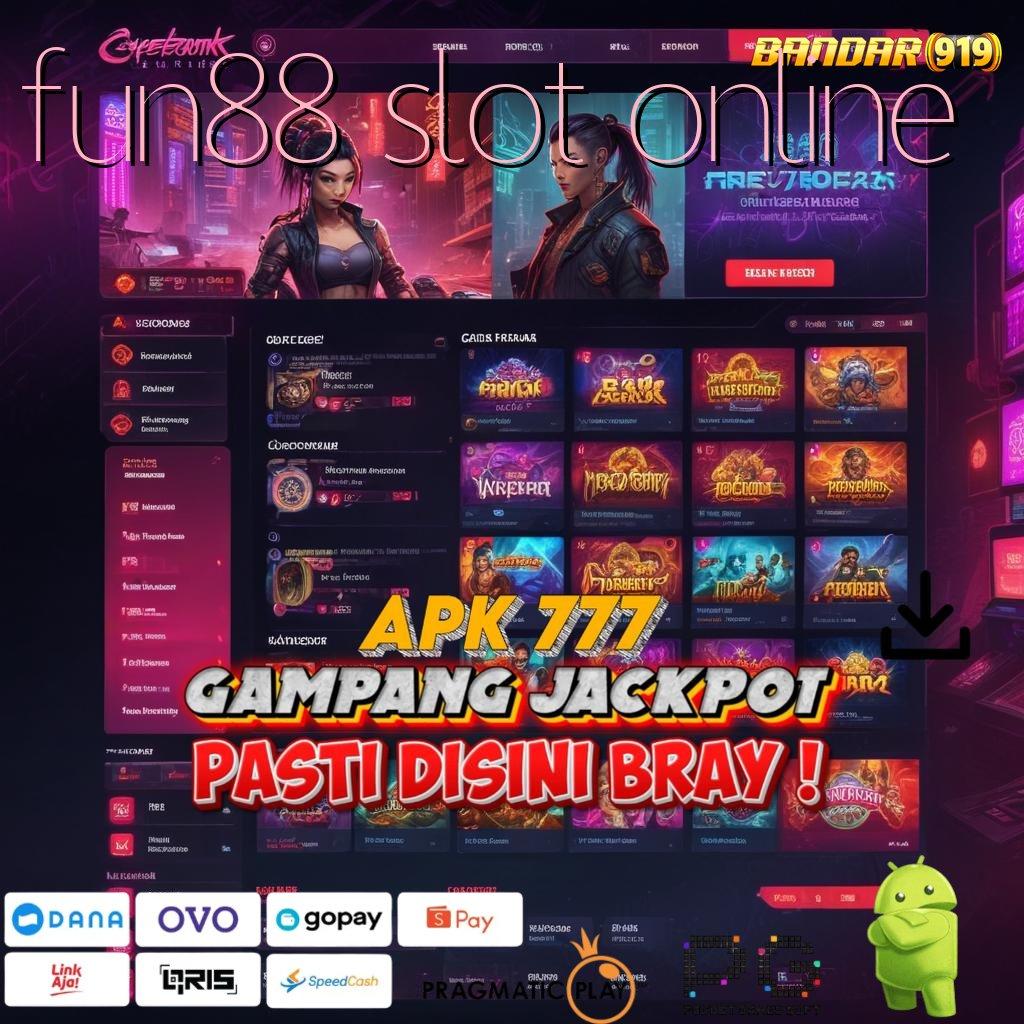 FUN88 SLOT ONLINE # Bangun Roda Fortuna Nasib Berubah