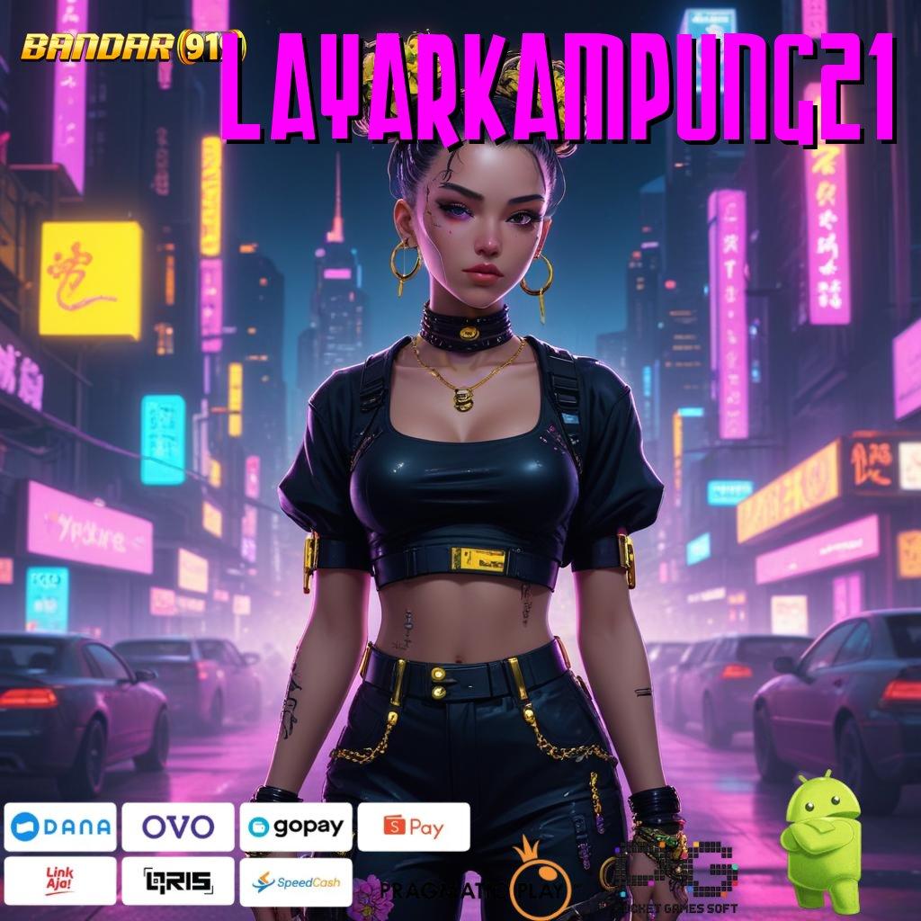 LAYARKAMPUNG21 @ Unduh Apk Mesin Slot Teknologi Digital Terkini