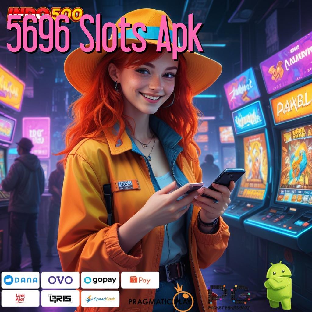 5696 Slots Apk