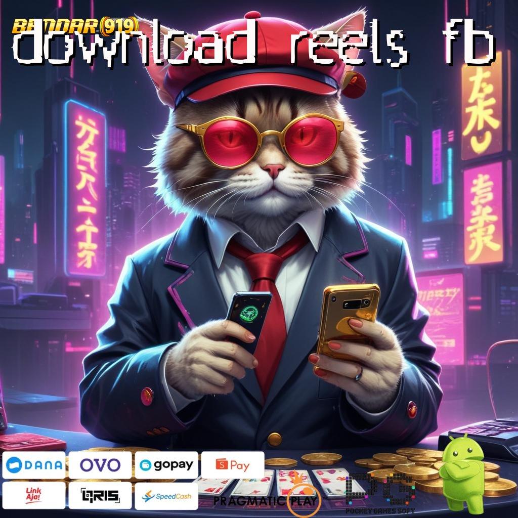 DOWNLOAD REELS FB # pola akses cepat koneksi antar platform