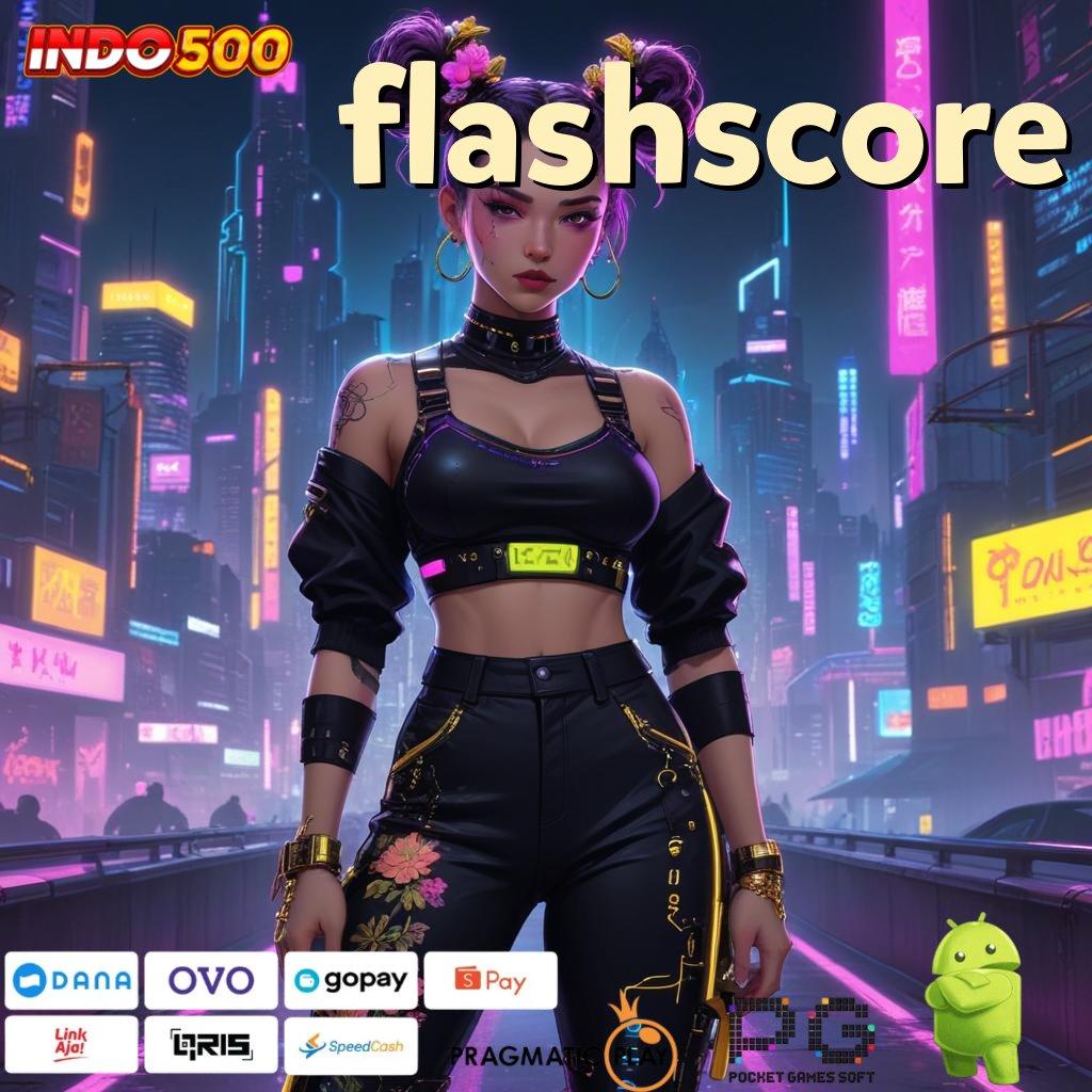 FLASHSCORE Raih Jackpot Tanpa Batas dengan Sistem Unggul