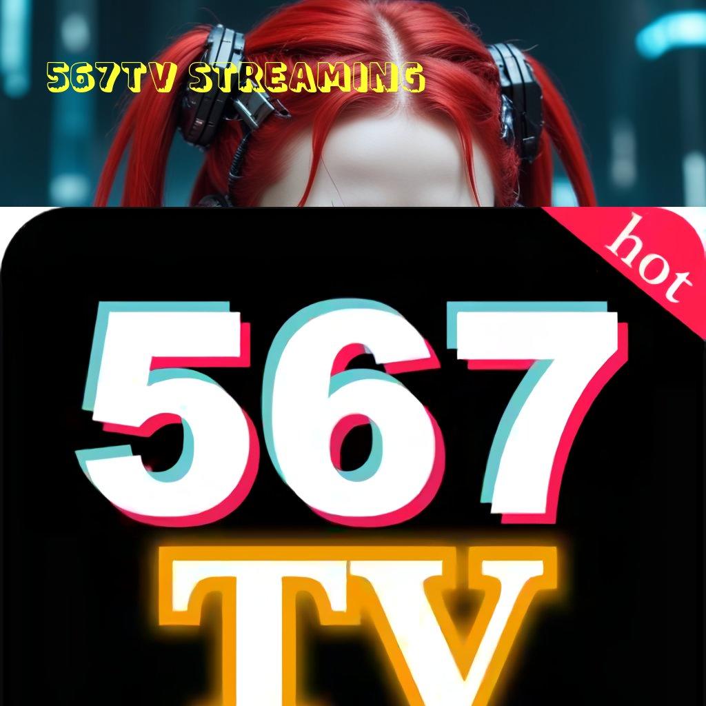 567TV STREAMING ⚌ Kemenangan Tak Terhindarkan dengan Strategi Unggul