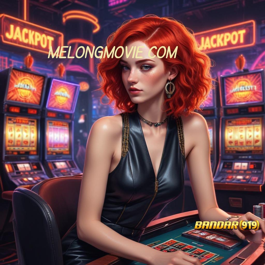 MELONGMOVIE COM 🧡 Slot Pg Soft Maxwin Mudah pola menang yang mengasyikkan