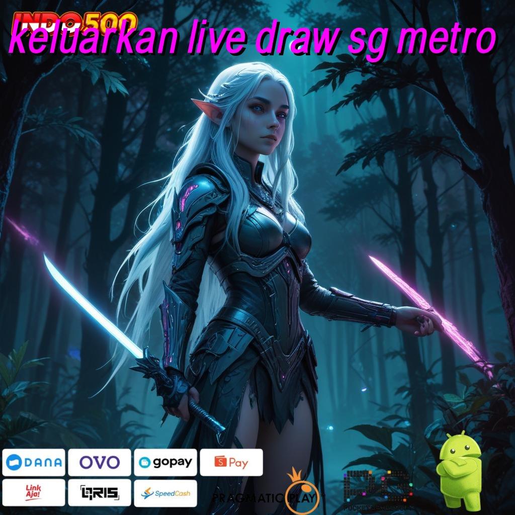 KELUARKAN LIVE DRAW SG METRO kiriman kejutan praktis kiriman kejutan