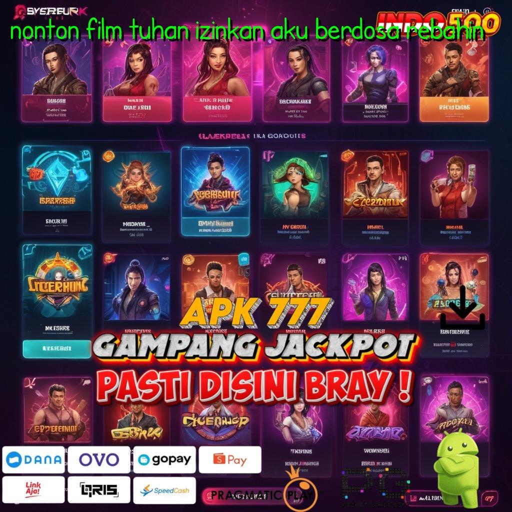 NONTON FILM TUHAN IZINKAN AKU BERDOSA REBAHIN komunitas game terlengkap