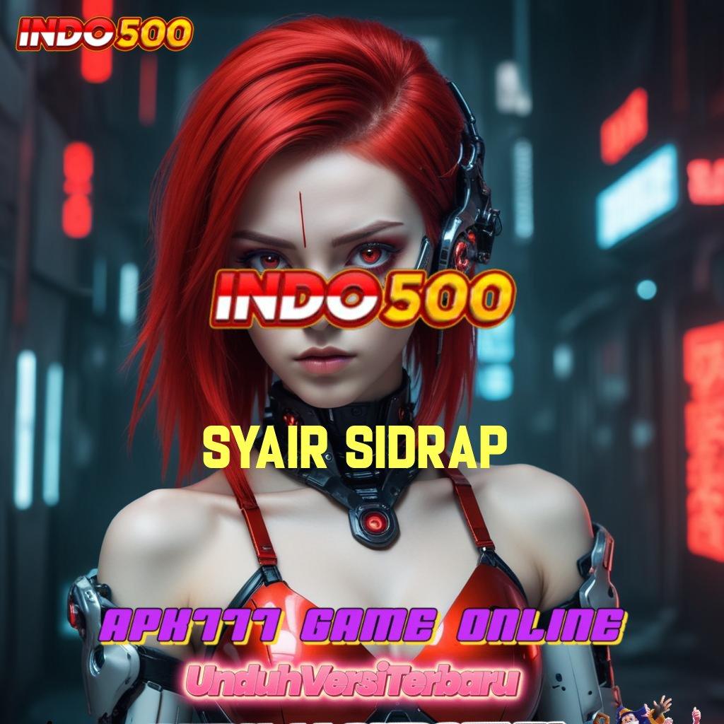 SYAIR SIDRAP ⚡ Peganglah Keberuntungan dengan Modal Minimal