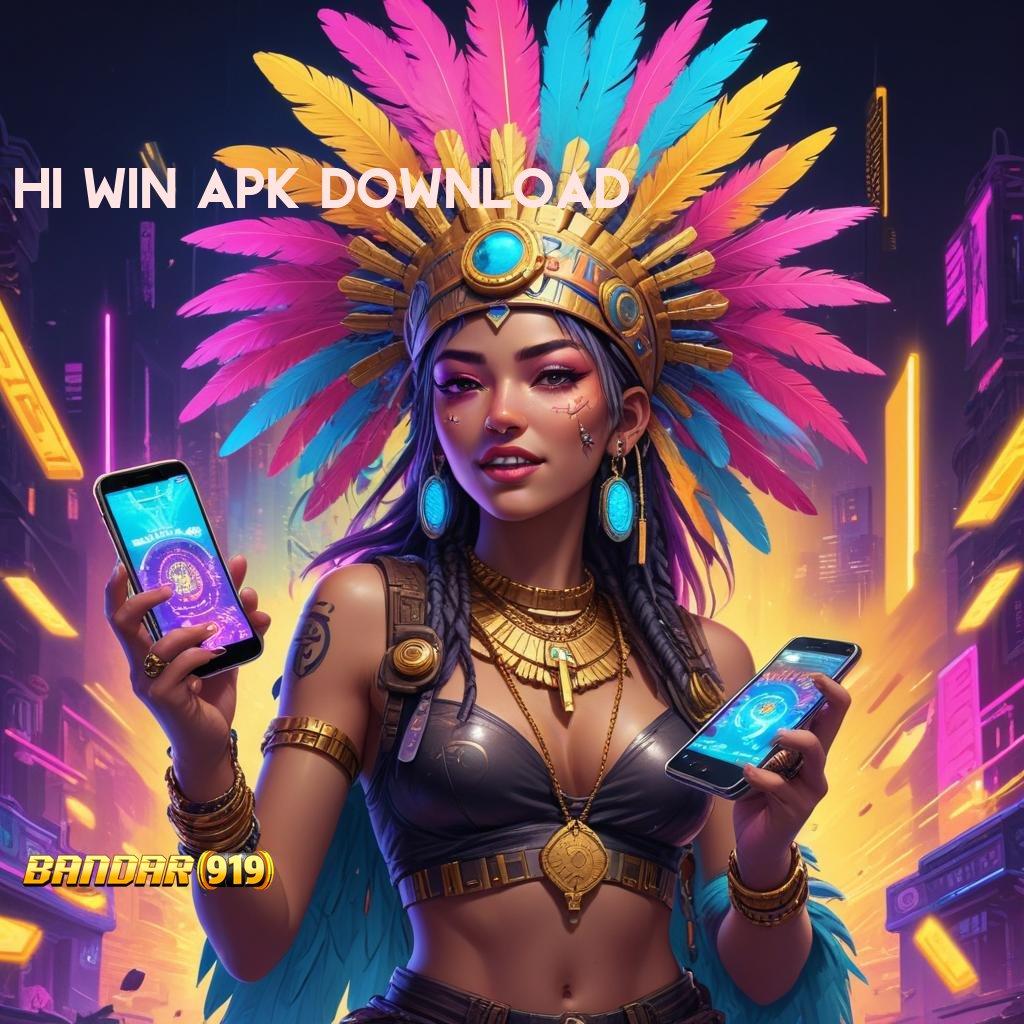 HI WIN APK DOWNLOAD ⚡ channel slot gacor dengan versi 2025 terbaru