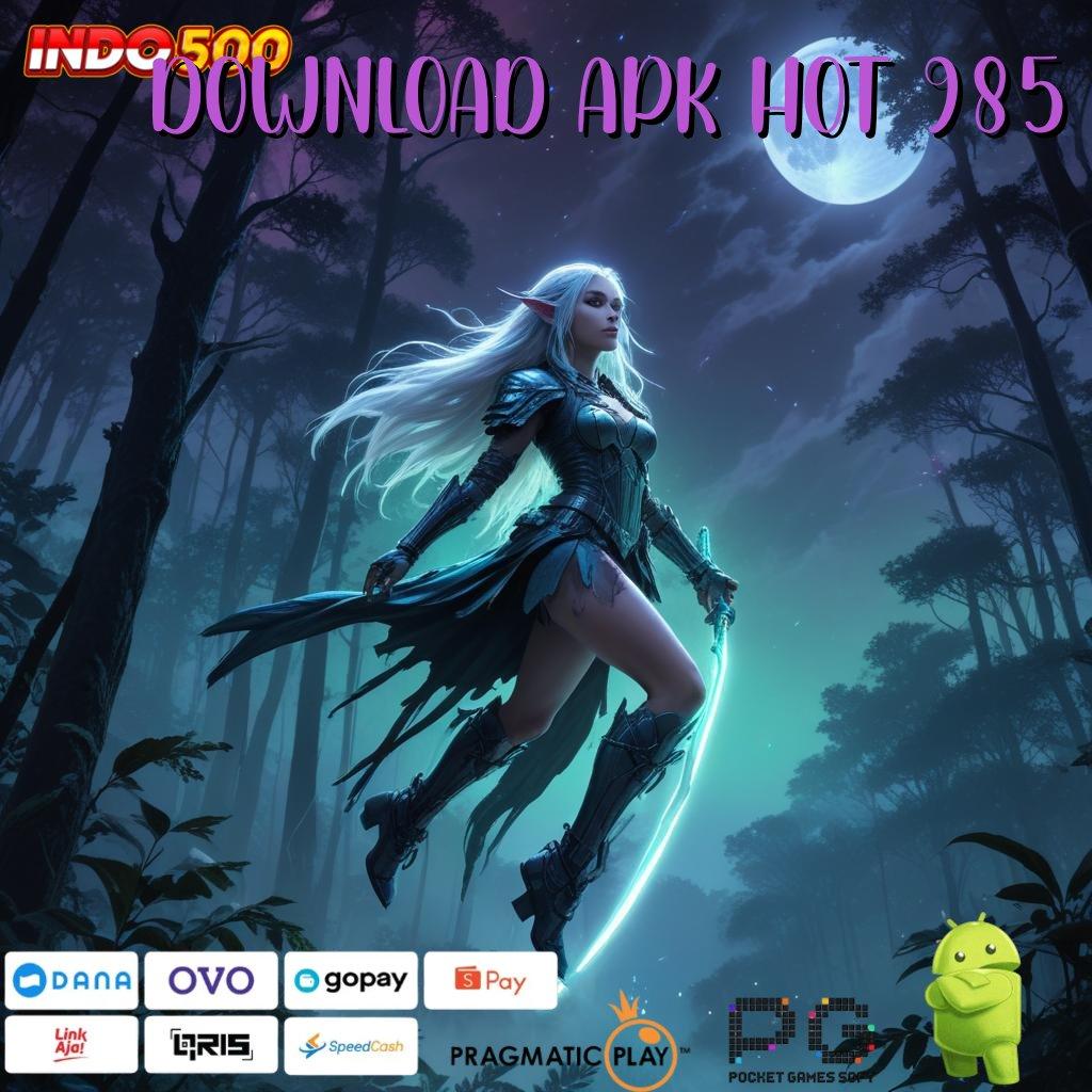 DOWNLOAD APK HOT 985 Aplikasi Cuan Dengan Maxwin