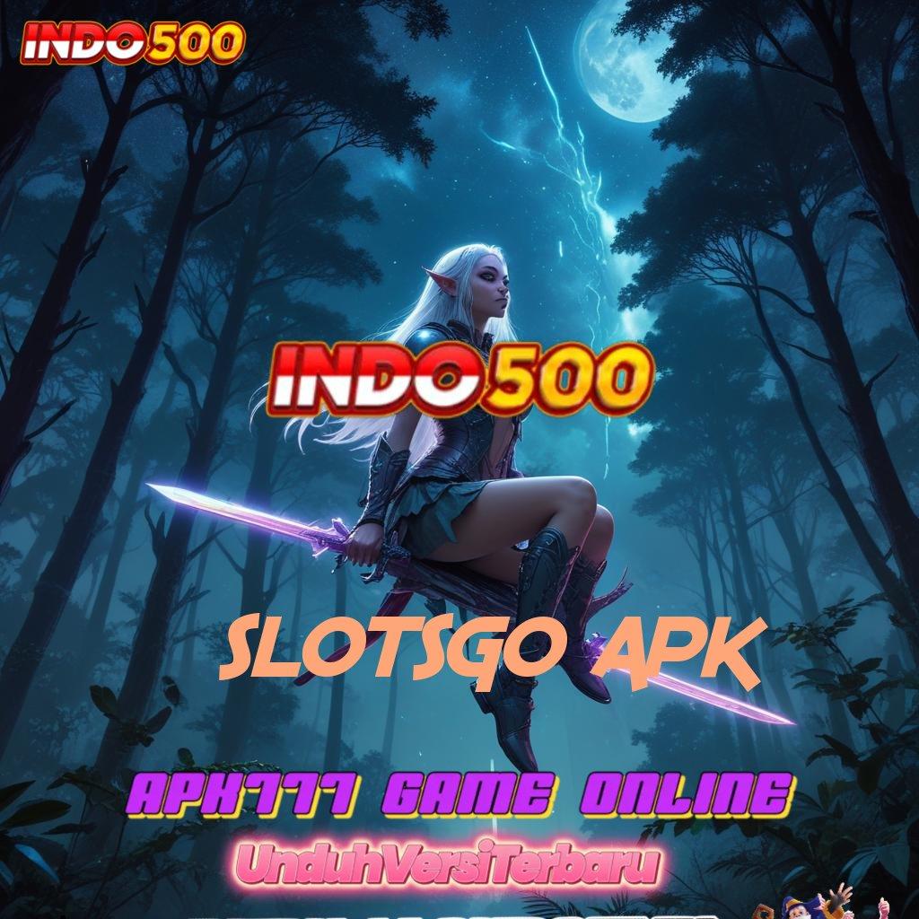 SLOTSGO APK ⇉ investasi jangka panjang