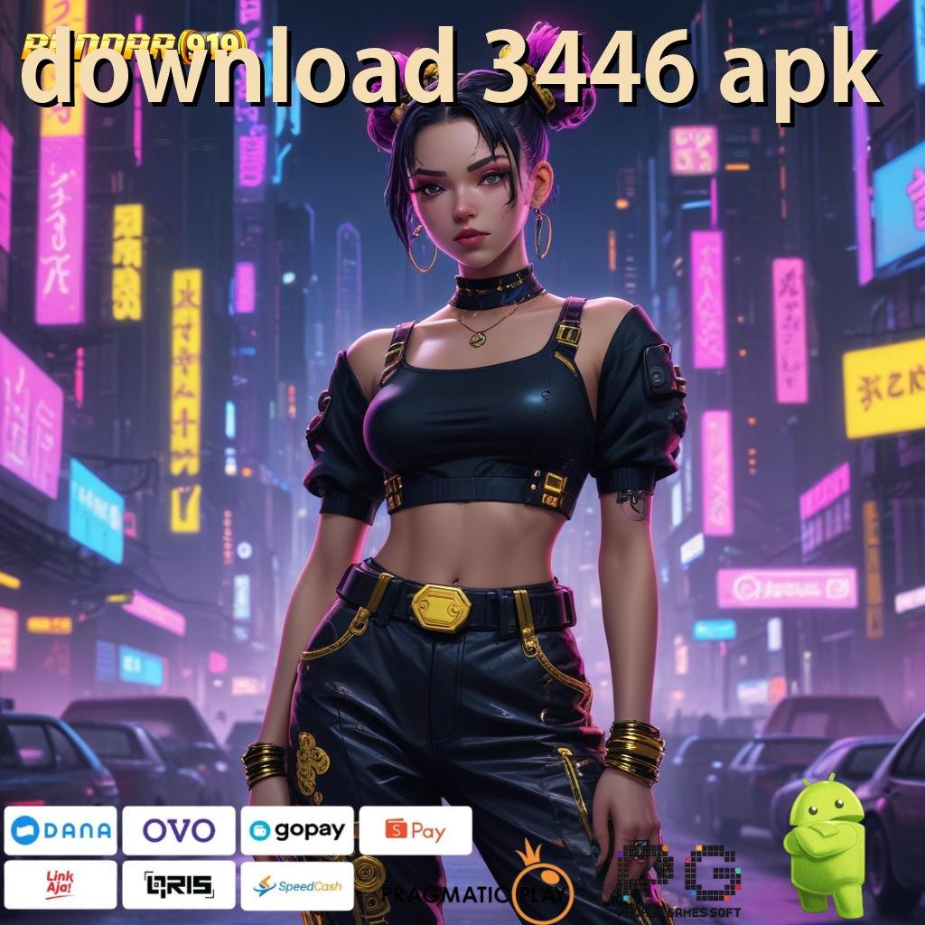 DOWNLOAD 3446 APK : APK Bonus RTP Tinggi 2025 Kapasitas