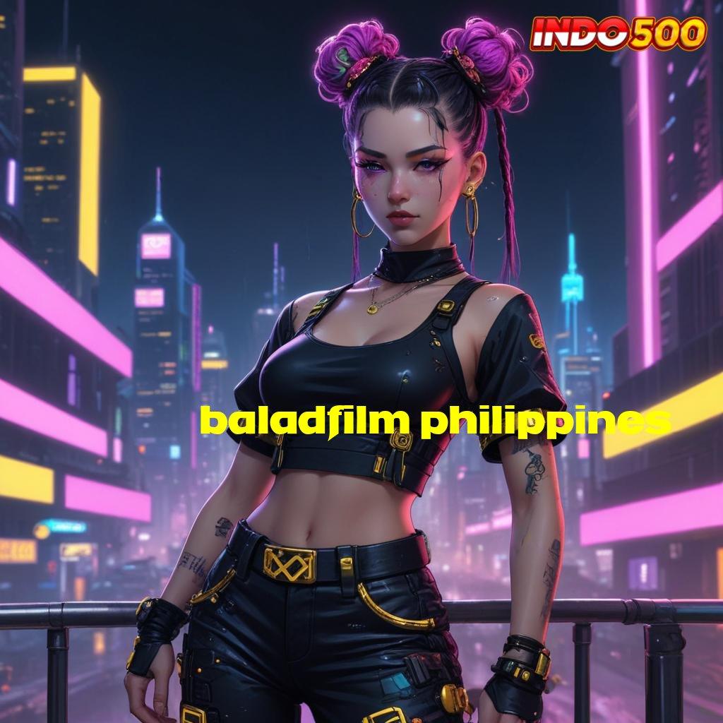 BALADFILM PHILIPPINES serangkaian bonus jackpot gampang langsung wd