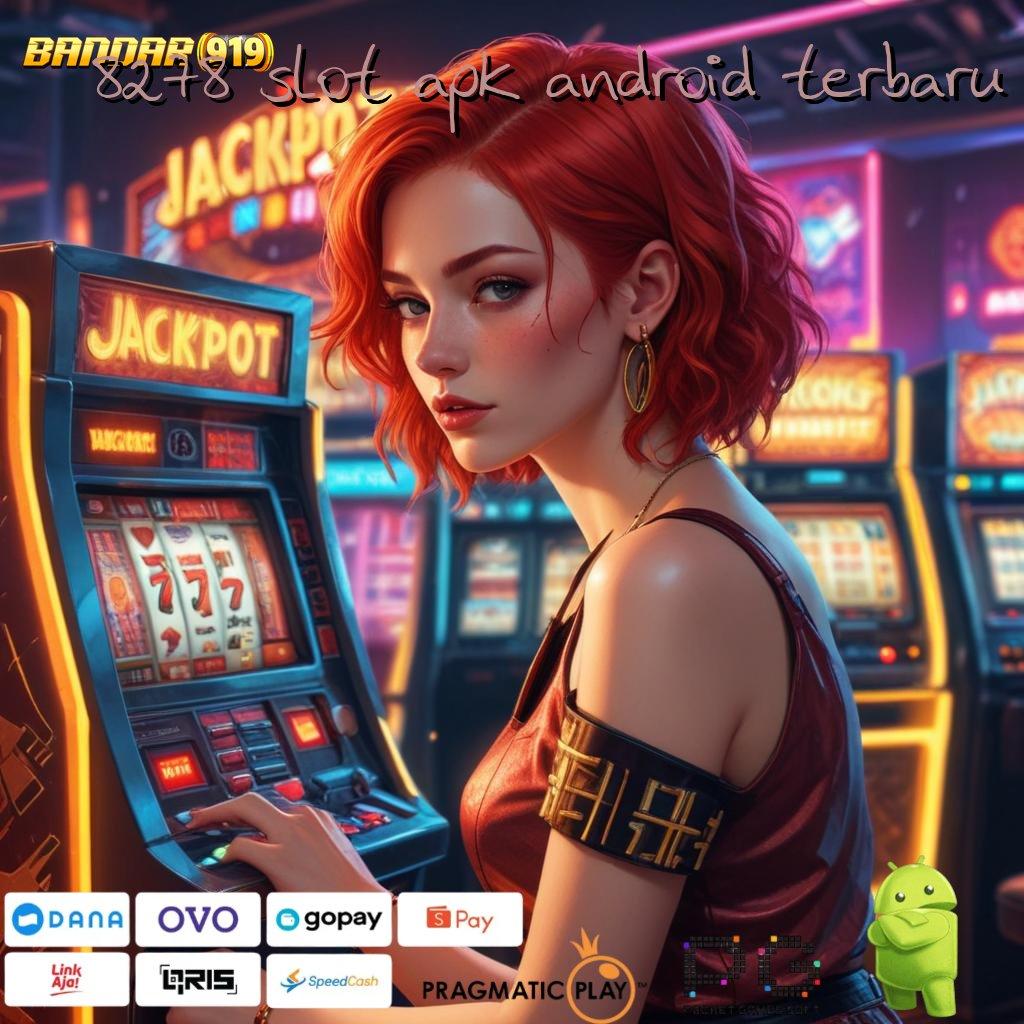 8278 SLOT APK ANDROID TERBARU @ Roda Menang Apk Slot Tanpa Biaya Awal