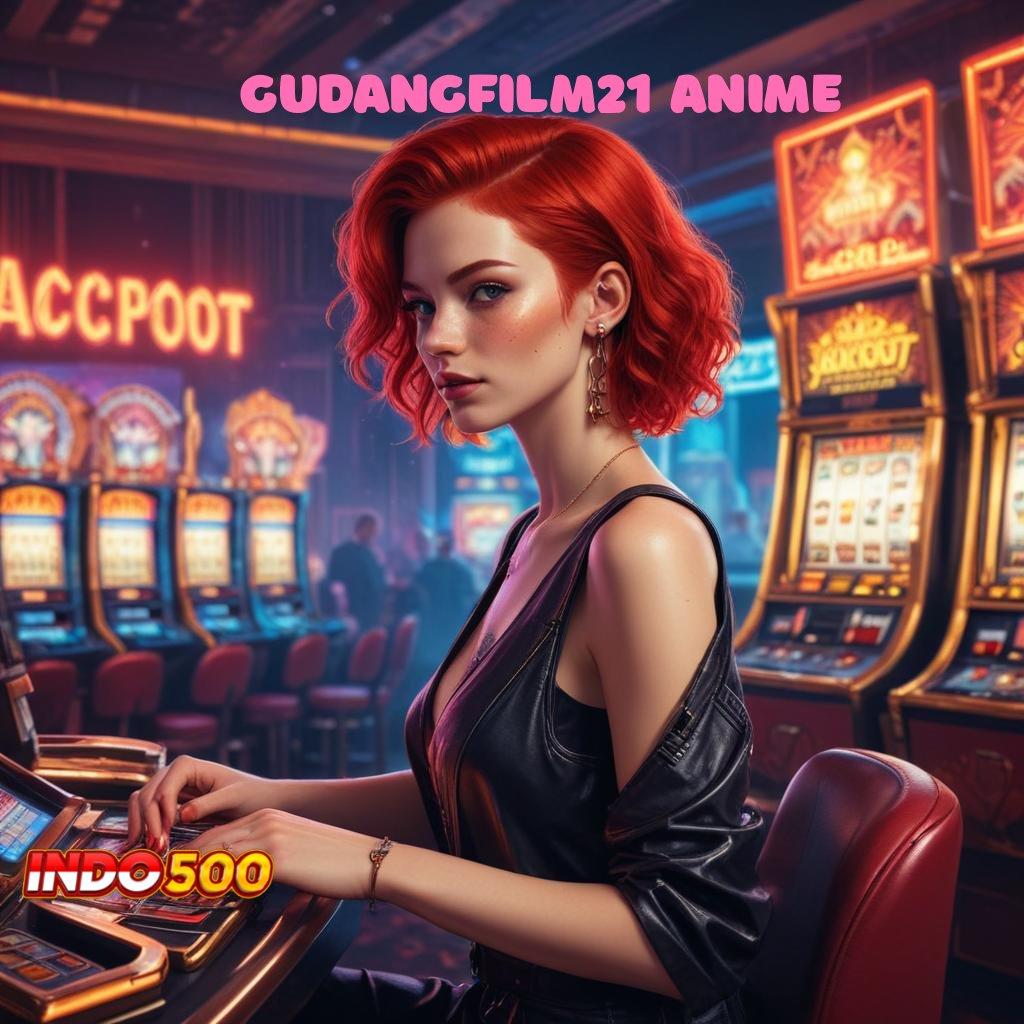 GUDANGFILM21 ANIME ✨ Jaringan Slot Gabung Profit Tiap Detik