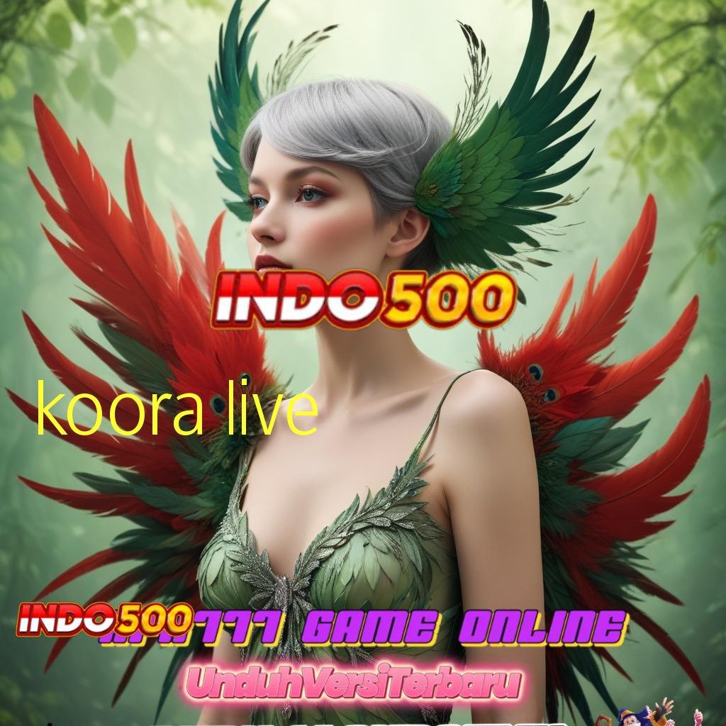 KOORA LIVE ✧ Mesin Pemasukan Slot Tanpa Modal Apk