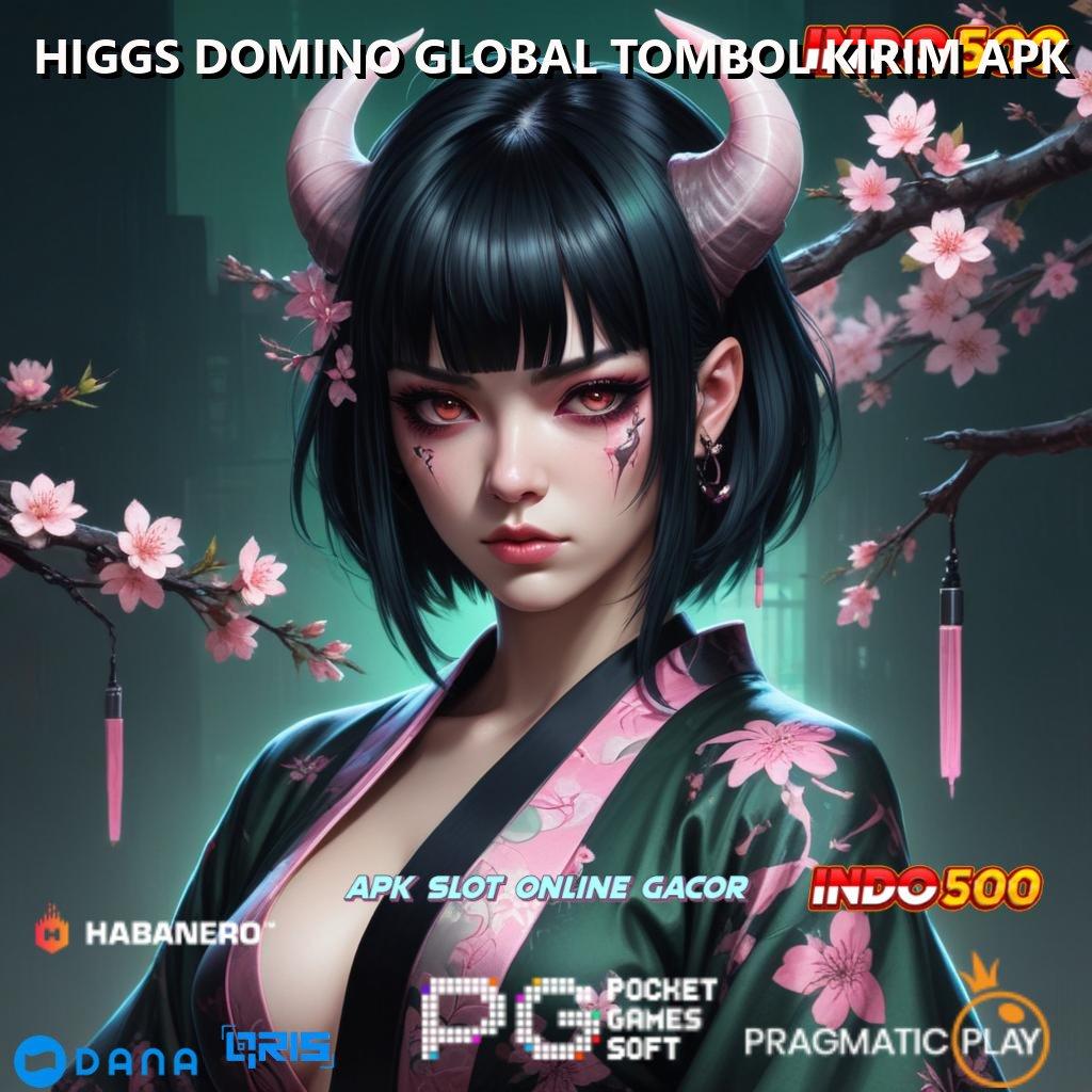 HIGGS DOMINO GLOBAL TOMBOL KIRIM APK 🐉 pusat tempat wadah antarmuka sistem penghubung