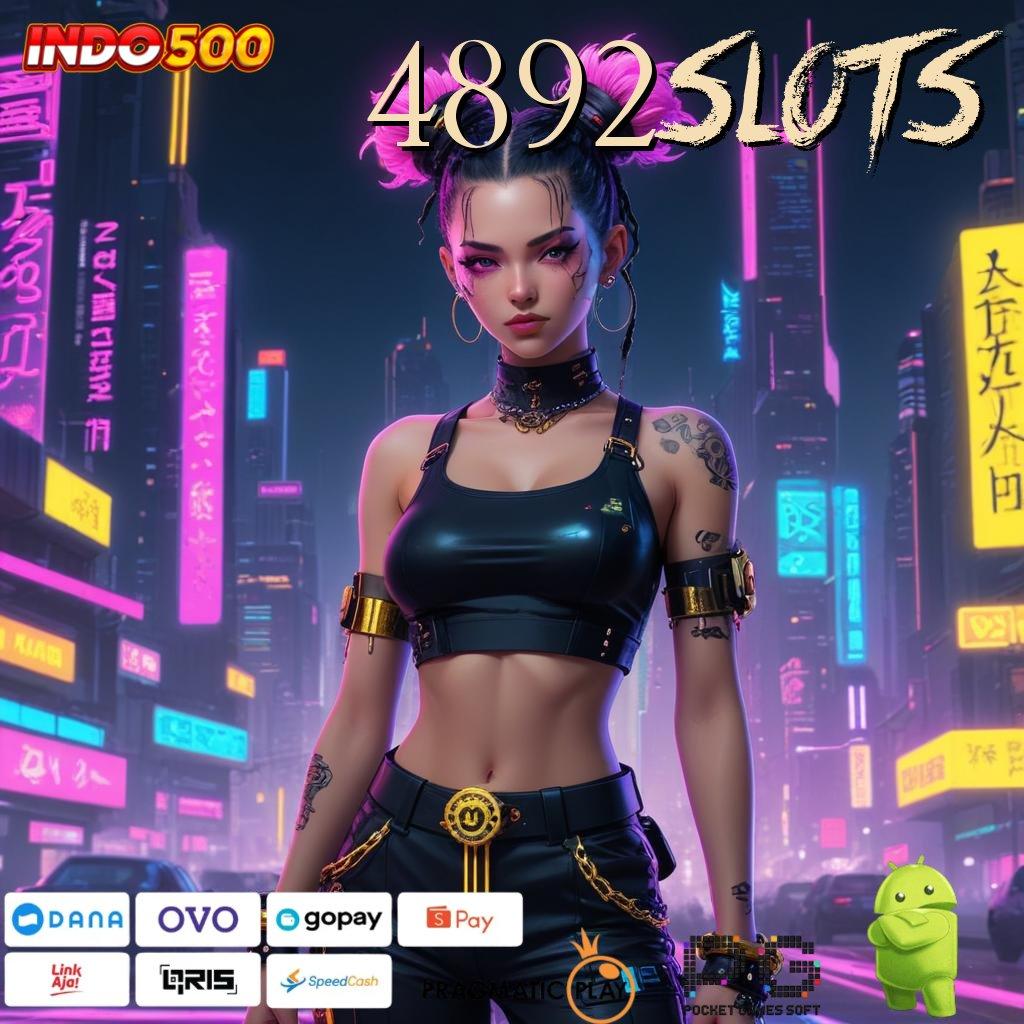 4892SLOTS Aplikasi Jackpot Bonus Instan