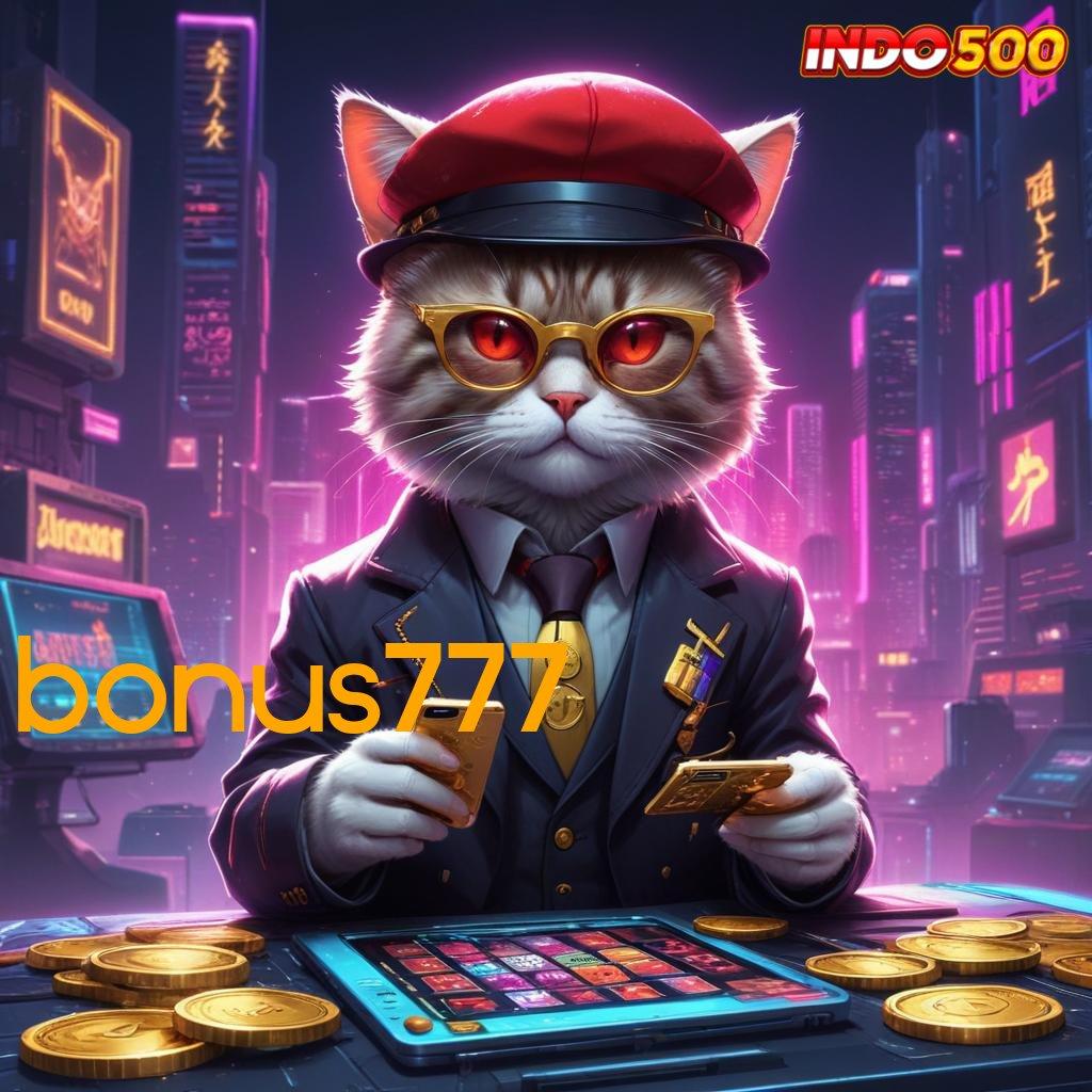 BONUS777 Unduh Apk Baru Untuk Spin Modern Hari Ini