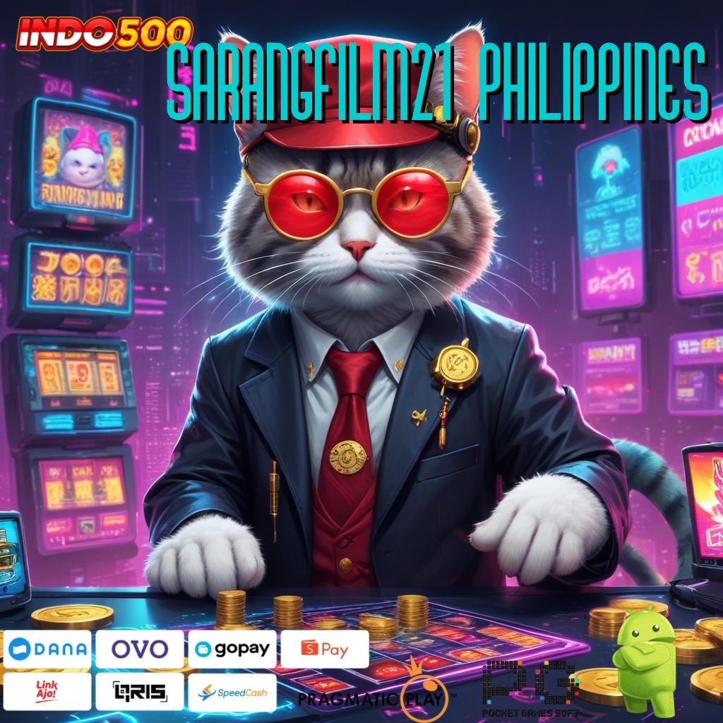 SARANGFILM21 PHILIPPINES penuh daya buah prestasi dengan slot gacor